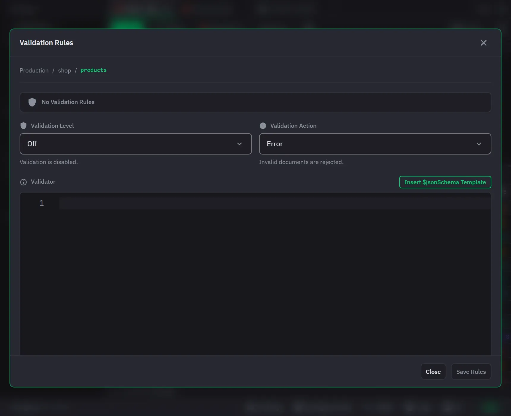 The validation rules editor with a JSON schema, a validation level, and an action