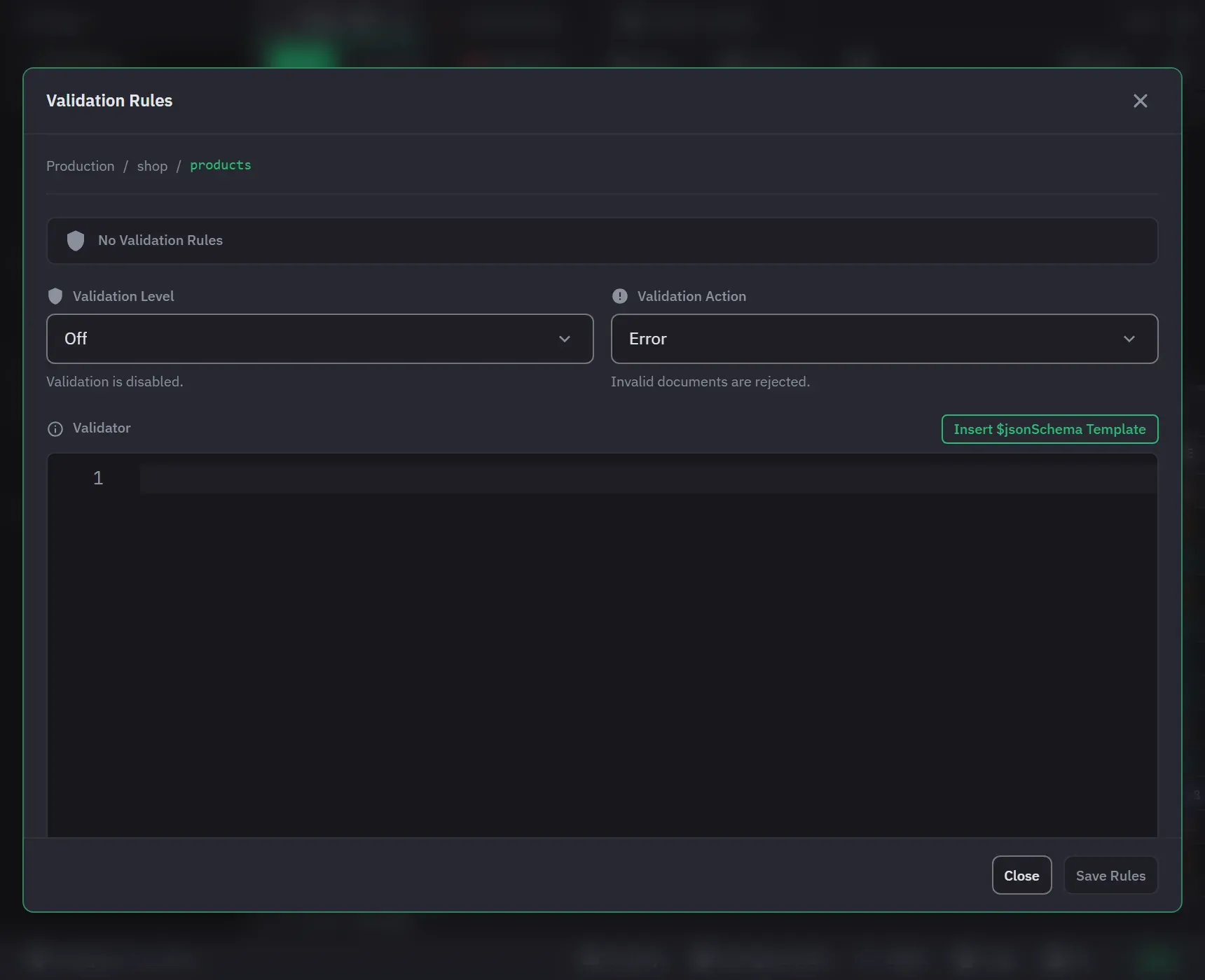 The validation rules editor with a JSON schema, a validation level, and an action